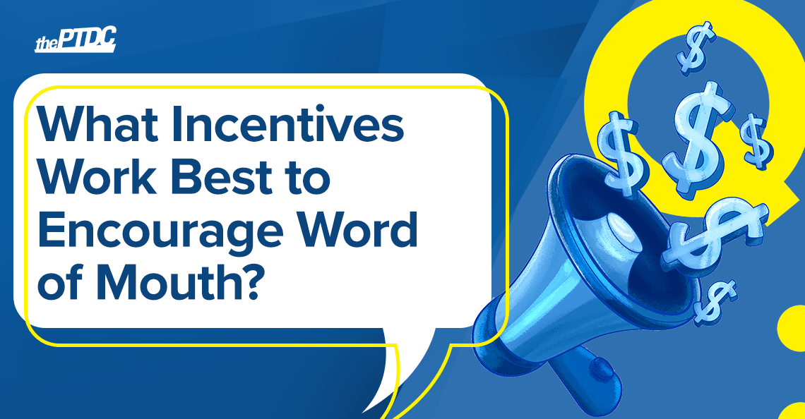 what-incentives-work-best-to-encourage-word-of-mouth?