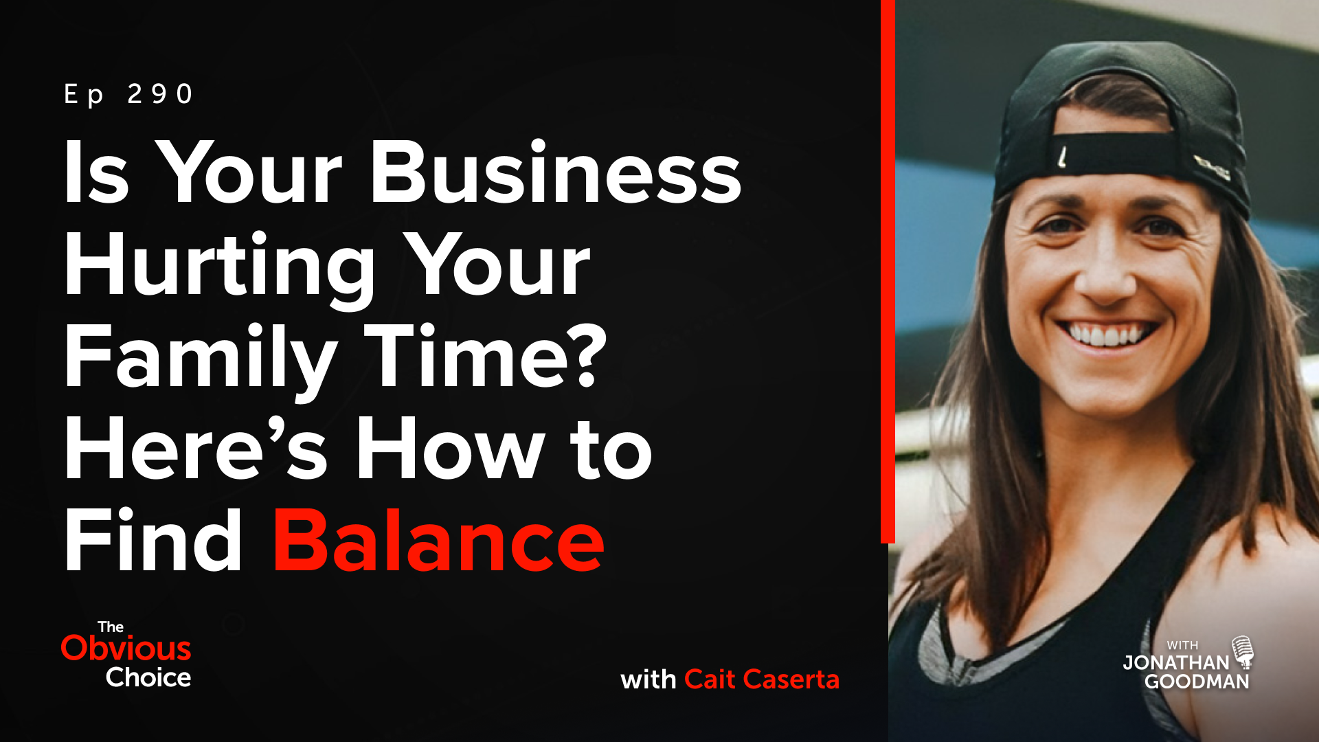 is-your-business-hurting-your-family-time?-here’s-how-to-find-balance-w/-cait-caserta